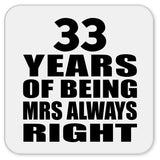 33rd Anniversary 33 Years of Being Mrs Always Right - Drink Coaster