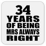 34th Anniversary 34 Years of Being Mrs Always Right - Drink Coaster