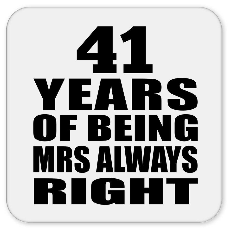 41st Anniversary 41 Years of Being Mrs Always Right - Drink Coaster