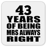 43rd Anniversary 43 Years of Being Mrs Always Right - Drink Coaster