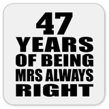47th Anniversary 47 Years of Being Mrs Always Right - Drink Coaster