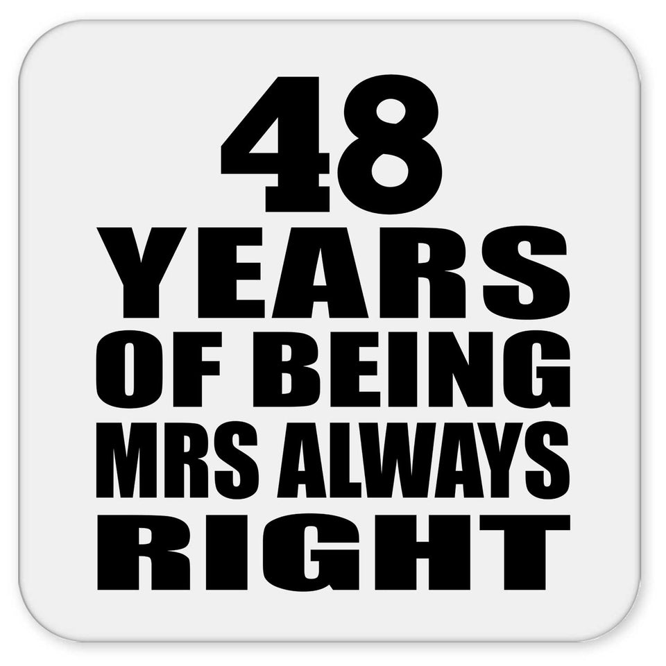 48th Anniversary 48 Years of Being Mrs Always Right - Drink Coaster