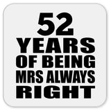 52nd Anniversary 52 Years of Being Mrs Always Right - Drink Coaster