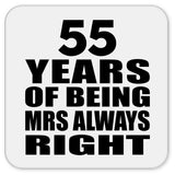 55th Anniversary 55 Years of Being Mrs Always Right - Drink Coaster