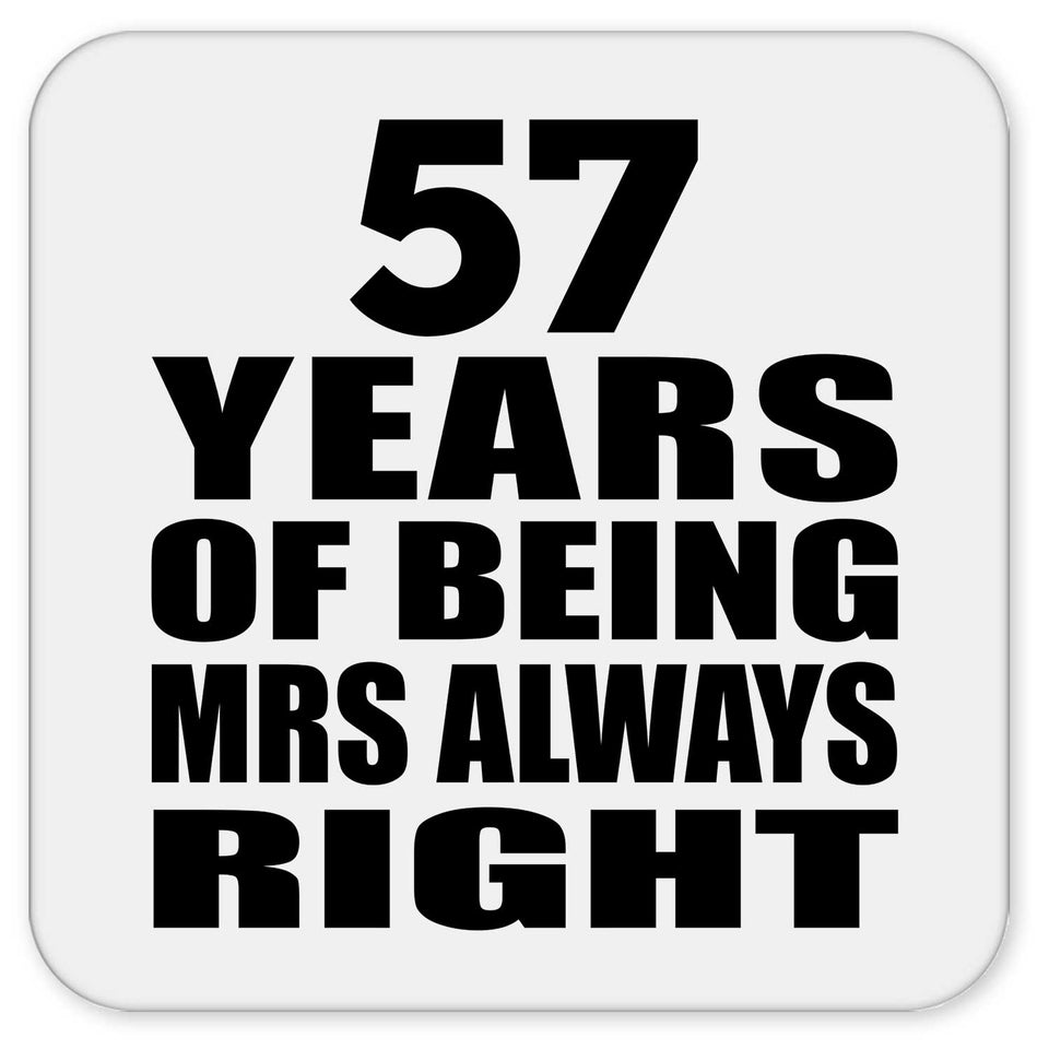 57th Anniversary 57 Years of Being Mrs Always Right - Drink Coaster