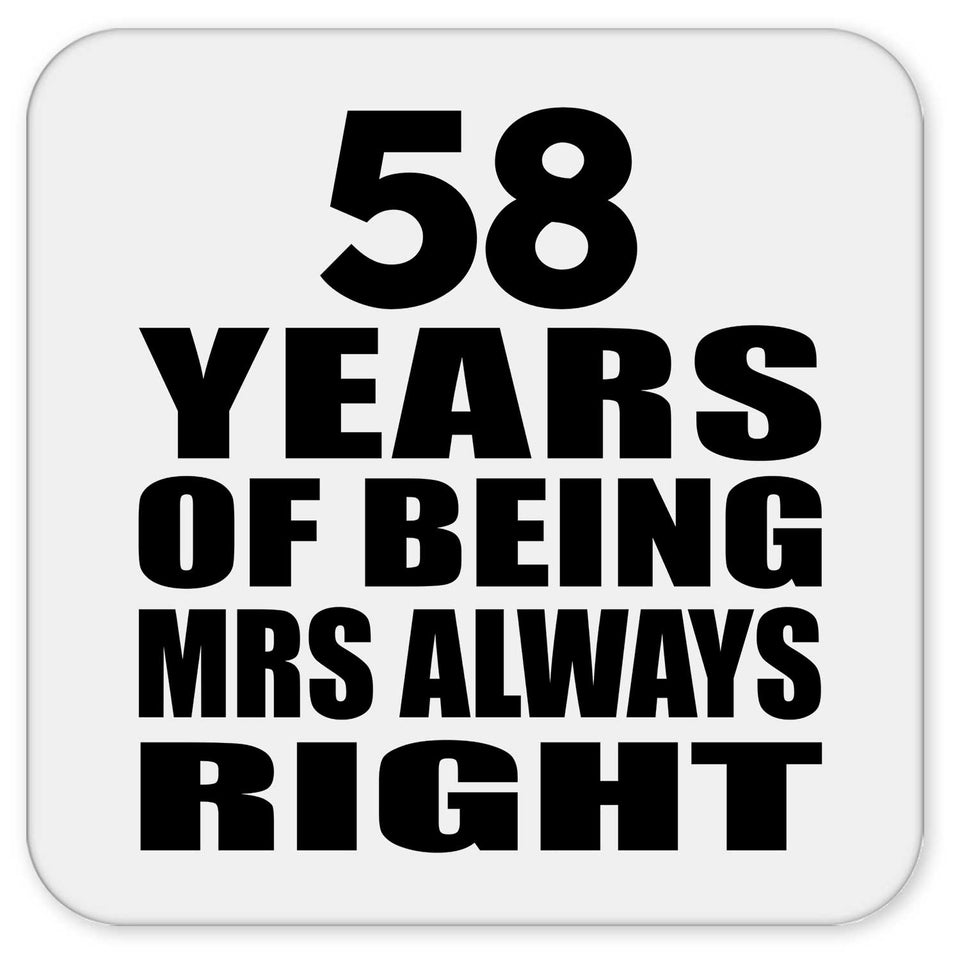 58th Anniversary 58 Years of Being Mrs Always Right - Drink Coaster