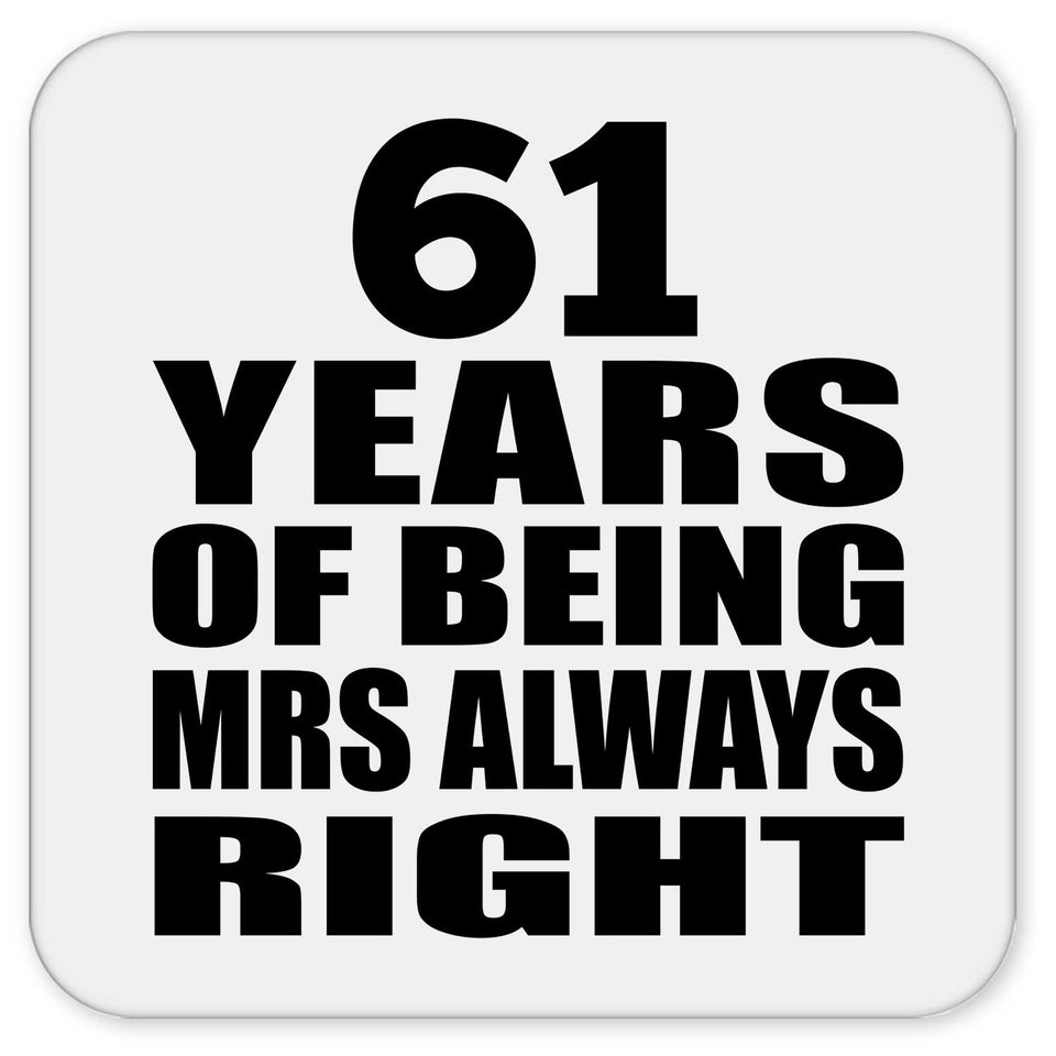 61st Anniversary 61 Years of Being Mrs Always Right - Drink Coaster