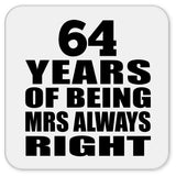 64th Anniversary 64 Years of Being Mrs Always Right - Drink Coaster