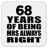 68th Anniversary 68 Years of Being Mrs Always Right - Drink Coaster