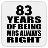 83rd Anniversary 83 Years of Being Mrs Always Right - Drink Coaster