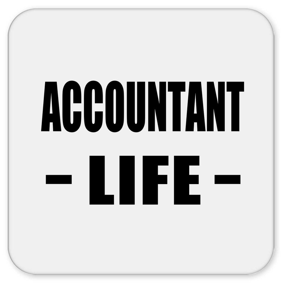 Accountant Life - Drink Coaster