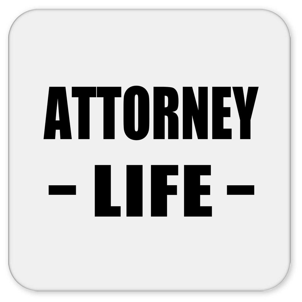 Attorney Life - Drink Coaster