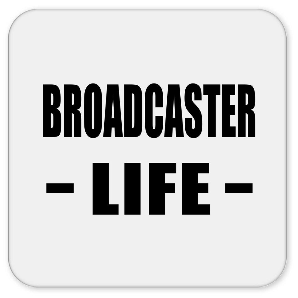 Broadcaster Life - Drink Coaster