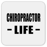 Chiropractor Life - Drink Coaster