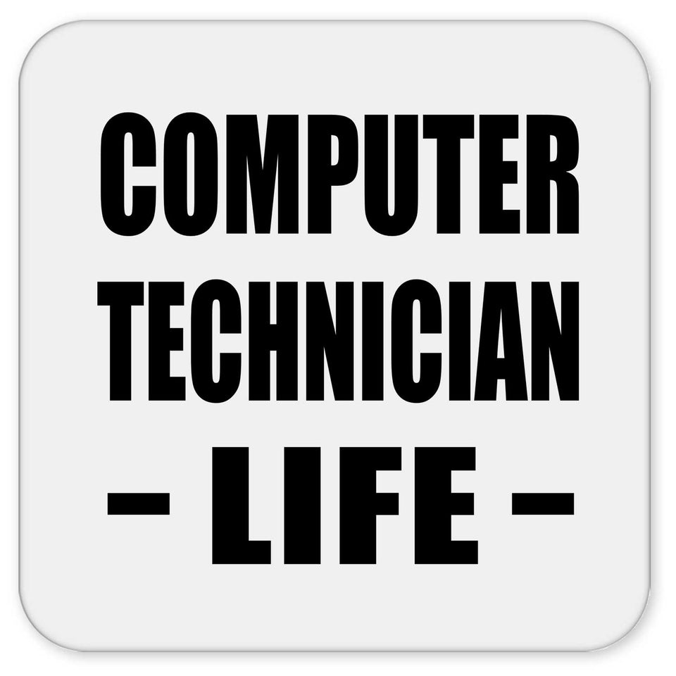 Computer Technician Life - Drink Coaster