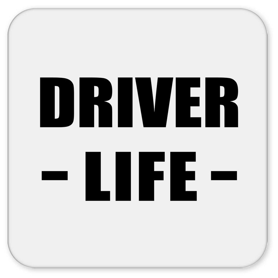 Driver Life - Drink Coaster