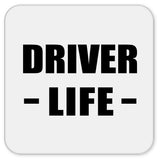Driver Life - Drink Coaster