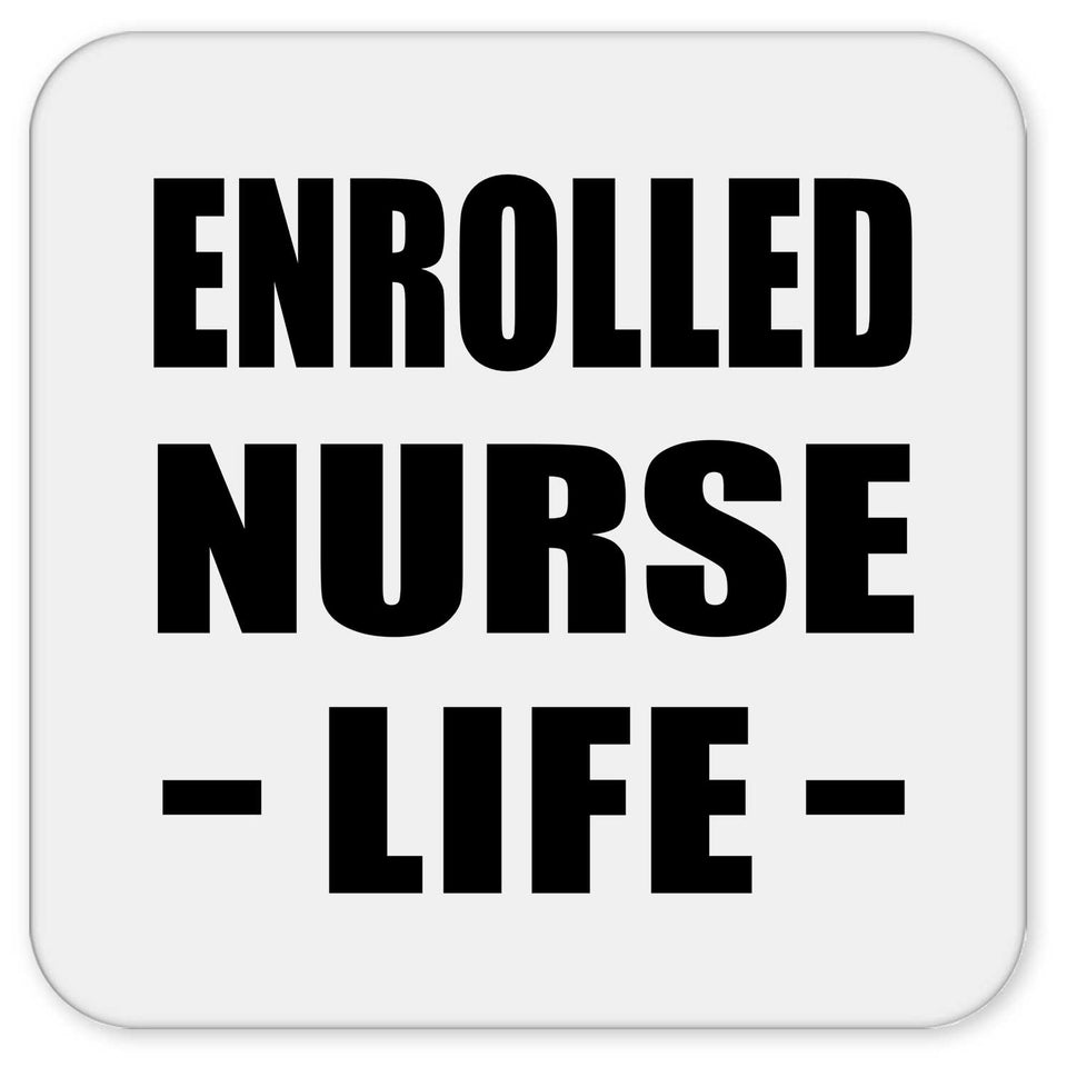 Enrolled Nurse Life - Drink Coaster