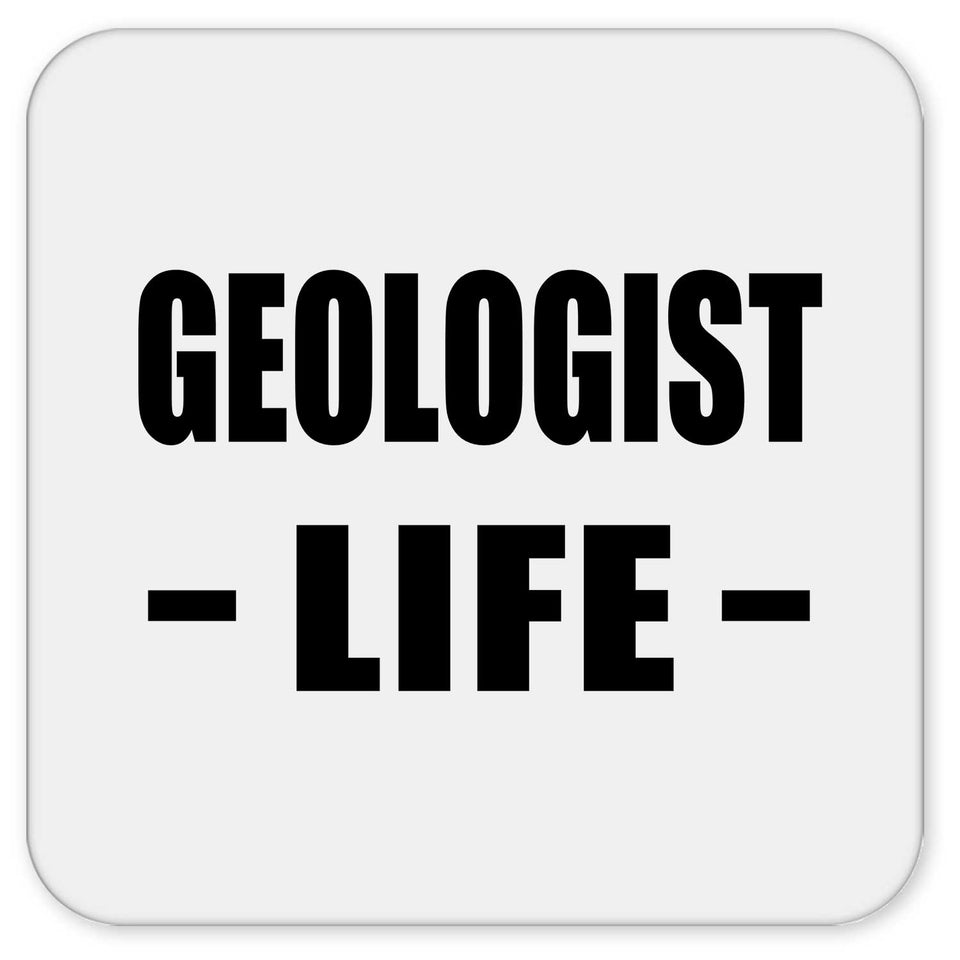 Geologist Life - Drink Coaster