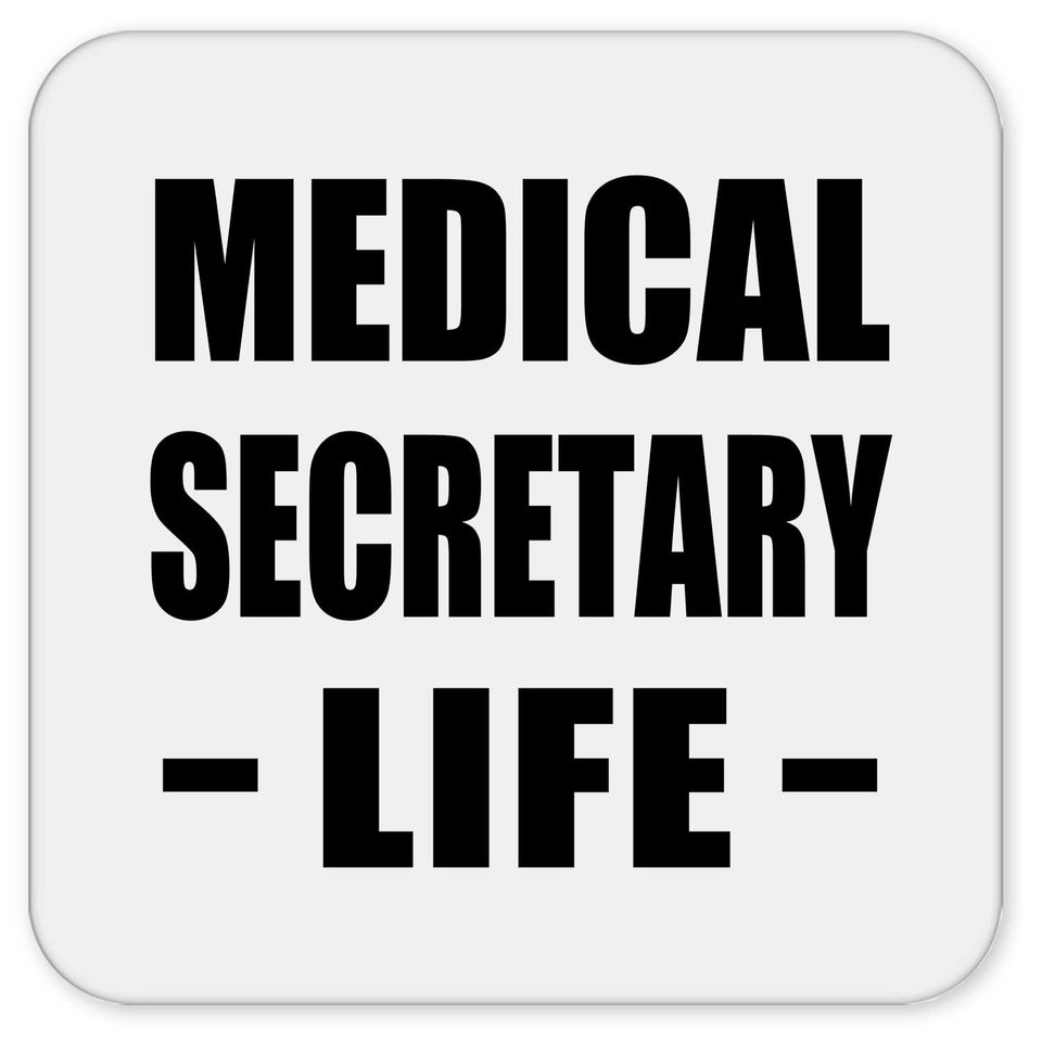 Medical Secretary Life - Drink Coaster