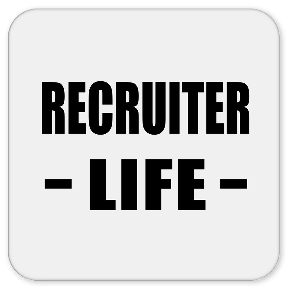Recruiter Life - Drink Coaster