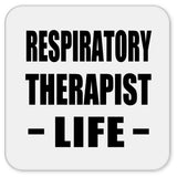 Respiratory Therapist Life - Drink Coaster
