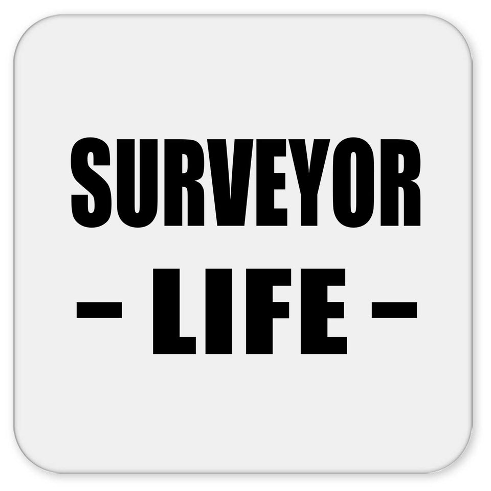 Surveyor Life - Drink Coaster