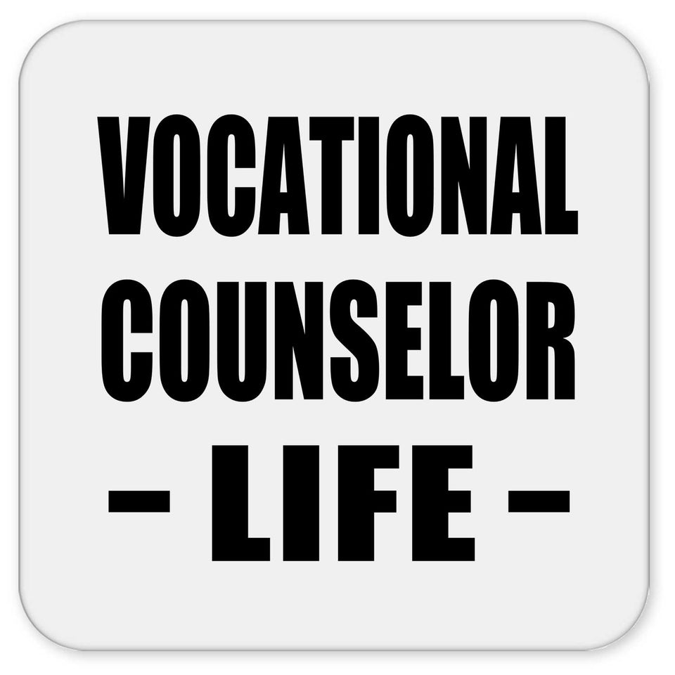 Vocational Counselor Life - Drink Coaster