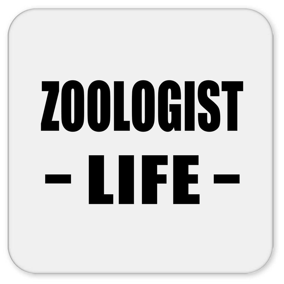 Zoologist Life - Drink Coaster