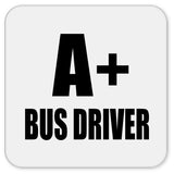 A+ Bus Driver - Drink Coaster