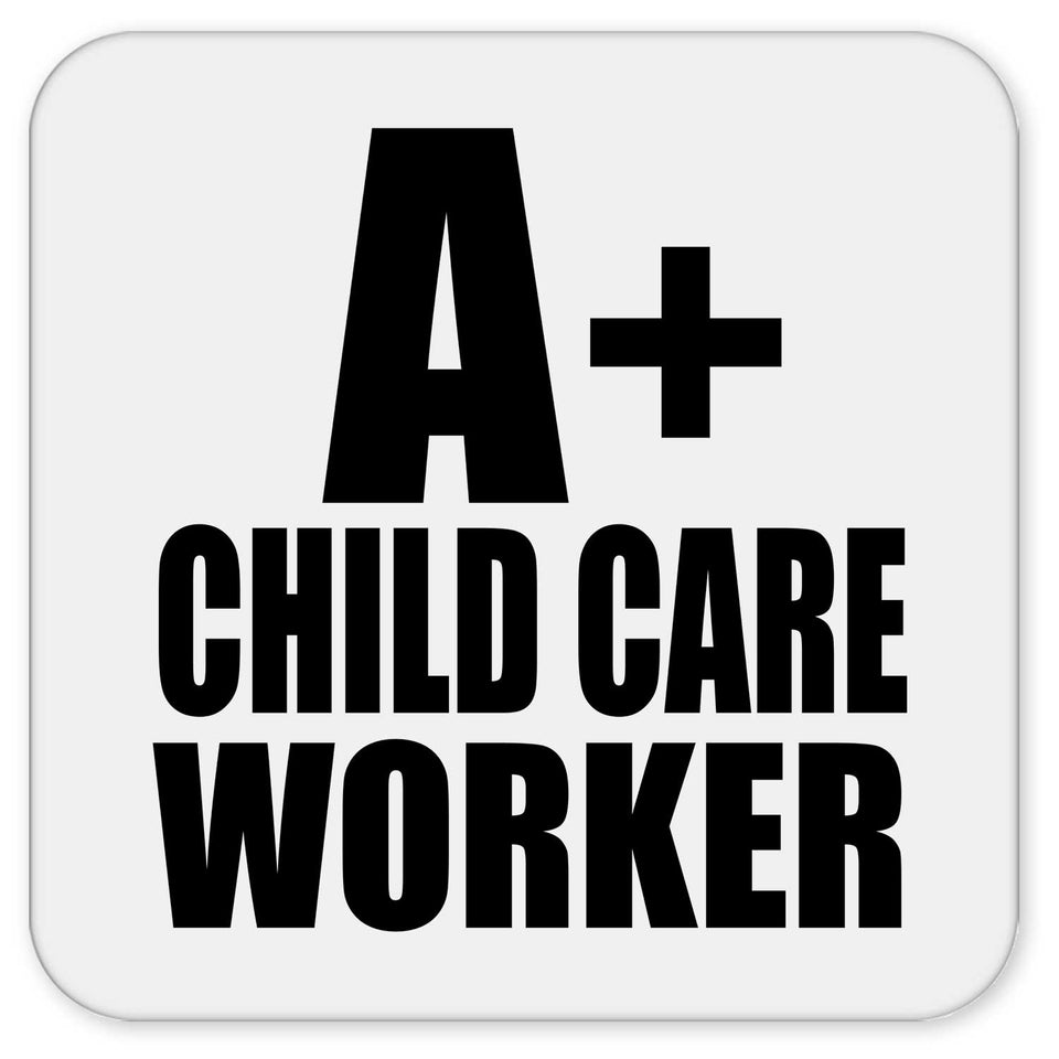 A+ Child Care Worker - Drink Coaster
