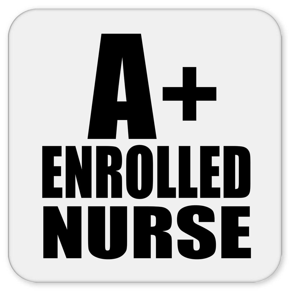 A+ Enrolled Nurse - Drink Coaster