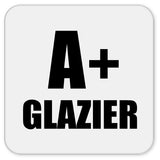 A+ Glazier - Drink Coaster
