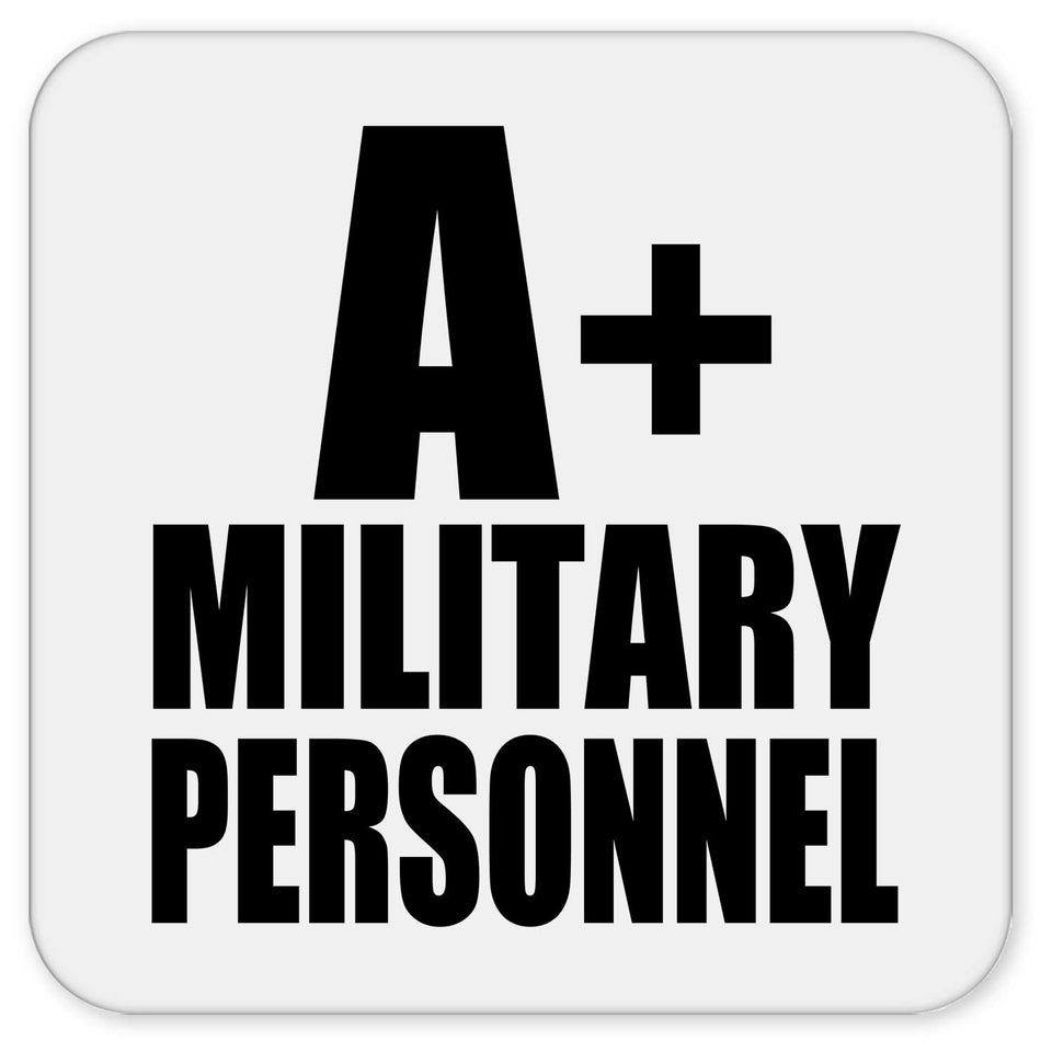 A+ Military Personnel - Drink Coaster