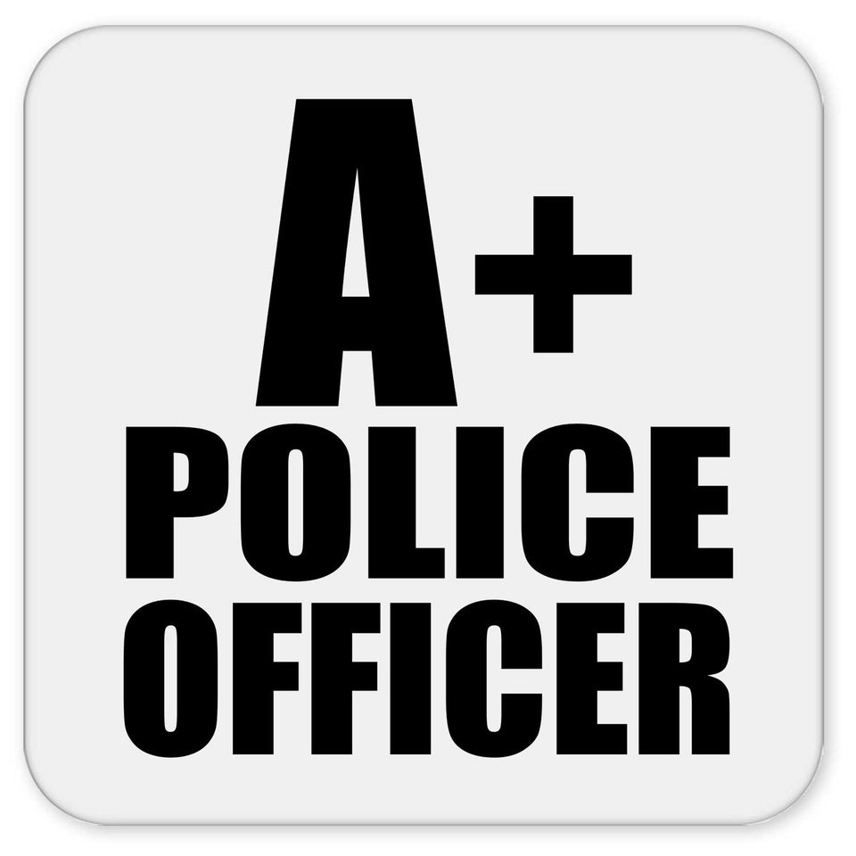 A+ Police Officer - Drink Coaster