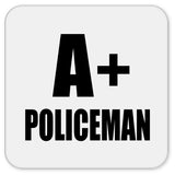 A+ Policeman - Drink Coaster