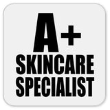 A+ Skincare Specialist - Drink Coaster