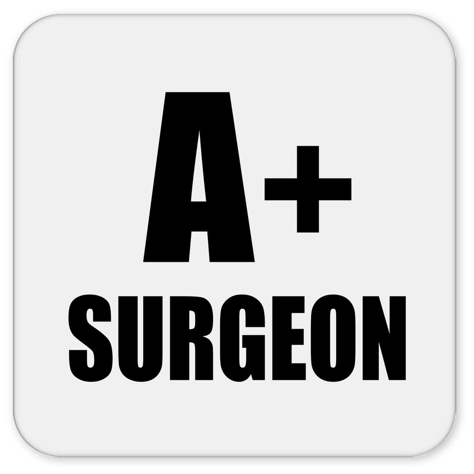 A+ Surgeon - Drink Coaster