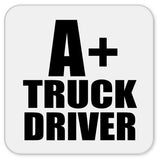 A+ Truck Driver - Drink Coaster