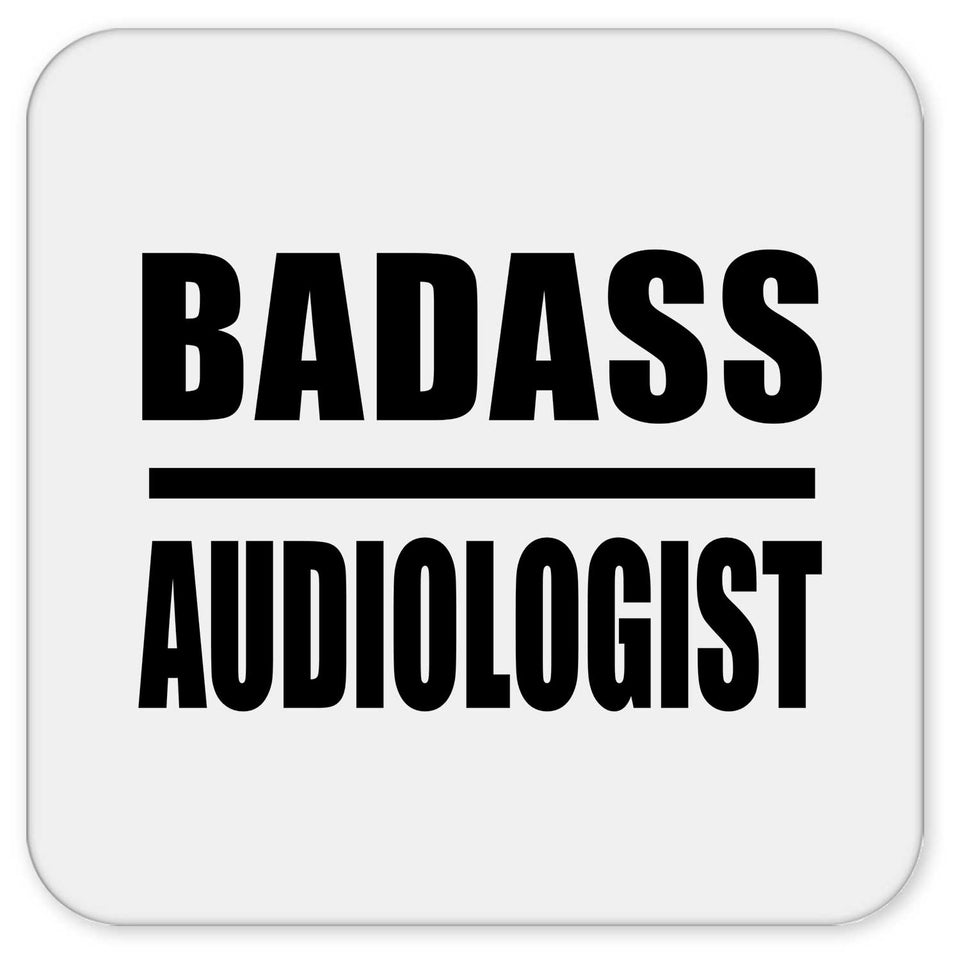 Badass Audiologist - Drink Coaster