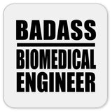 Badass Biomedical Engineer - Drink Coaster