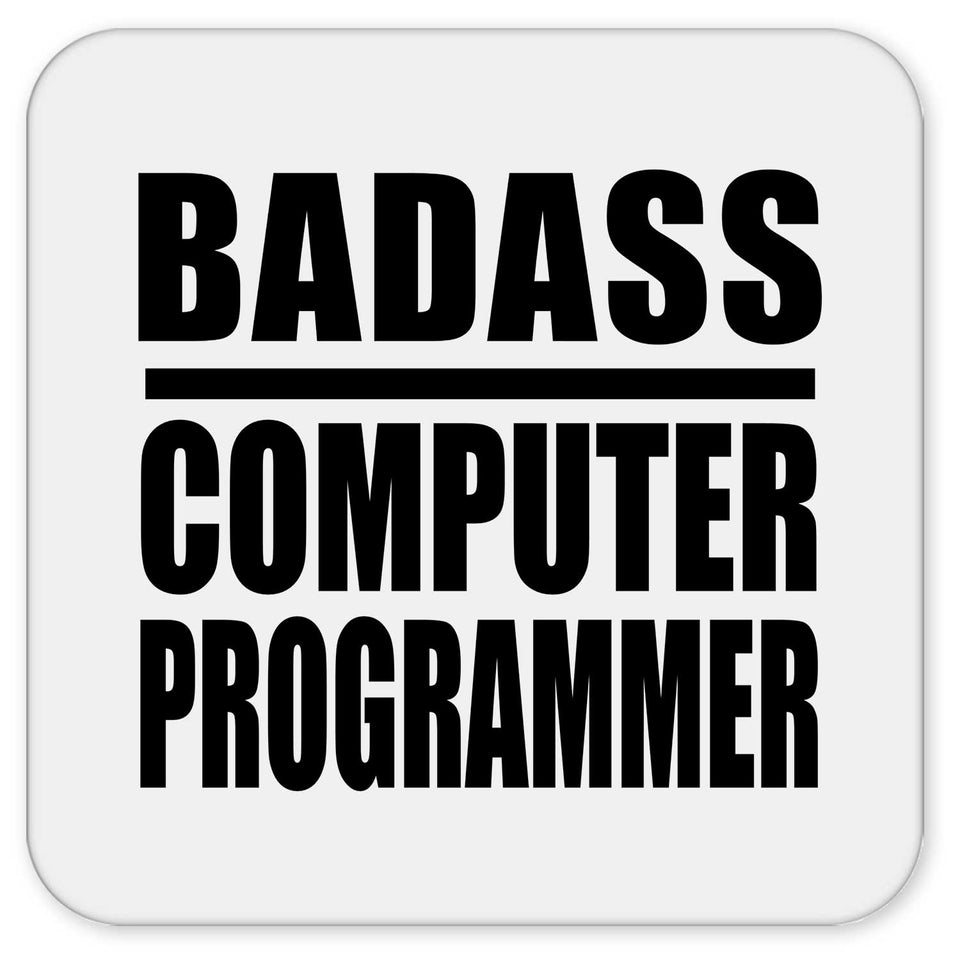 Badass Computer Programmer - Drink Coaster