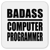 Badass Computer Programmer - Drink Coaster