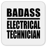 Badass Electrical Technician - Drink Coaster