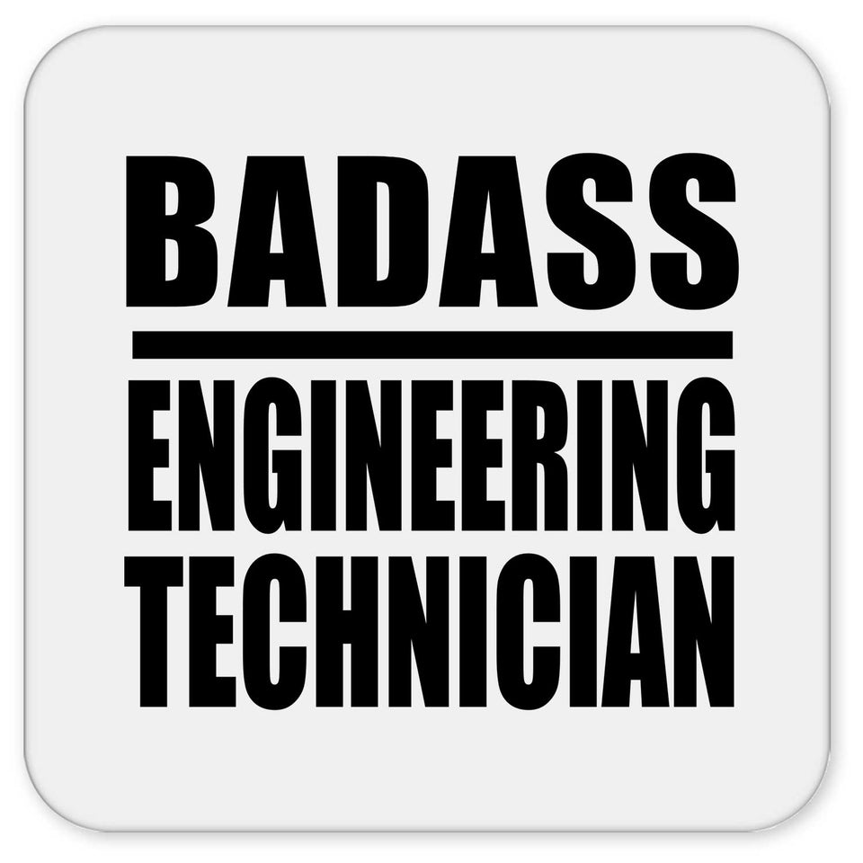 Badass Engineering Technician - Drink Coaster