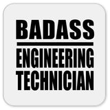 Badass Engineering Technician - Drink Coaster