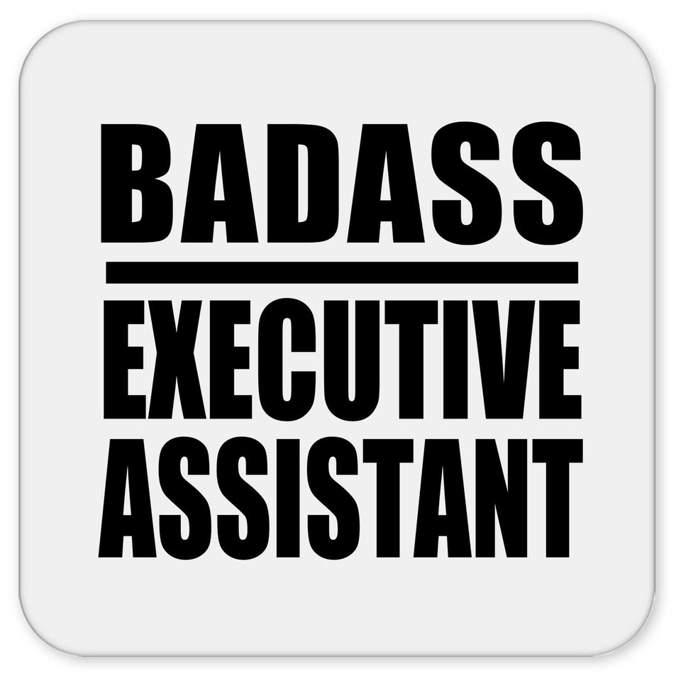 Badass Executive Assistant - Drink Coaster