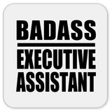Badass Executive Assistant - Drink Coaster