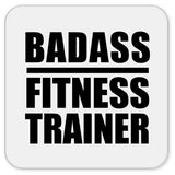 Badass Fitness Trainer - Drink Coaster