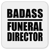Badass Funeral Director - Drink Coaster